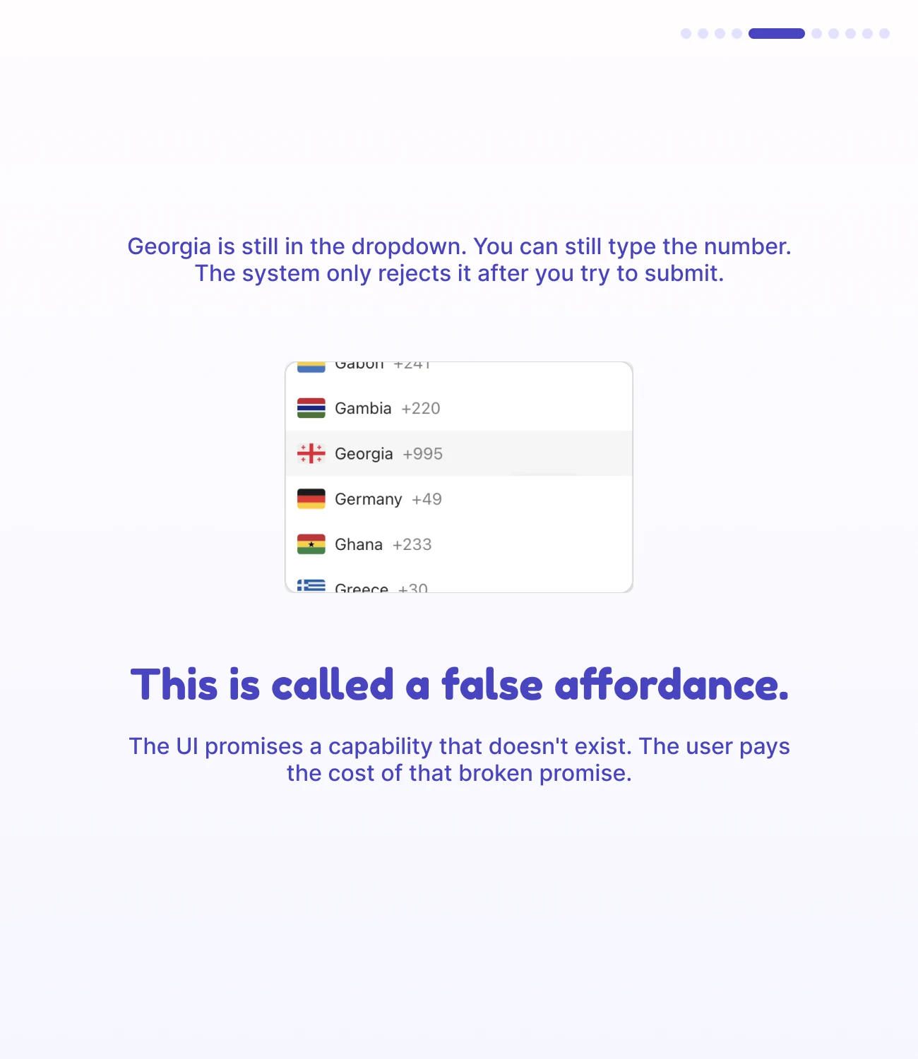 Slide 5: Georgia is still in the country dropdown and the number can still be typed; the system only rejects it on submit. A false affordance.